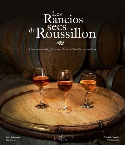 Les Rancios Secs du Roussillon Les Rancios Secs du Roussillon